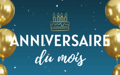 ANNIVERSAIRE DU MOIS